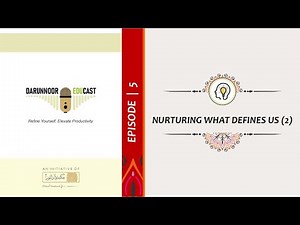 Episode 5 — Nurturing What Defines Us (2)