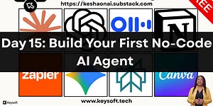 Day 15: Build Your First No-Code AI Agent