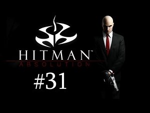 Let's Play Hitman Absolution [Deutsch/Stealth] #31 - Absolution (Finale)