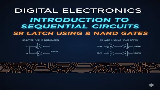Introduction to Sequential Circuits | SR Latch using NOR NAND Gates | Mr. Sanath Kumar Kannam