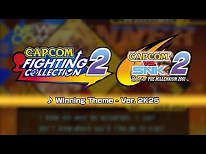 [Capcom Fighting Collection 2] Capcom vs SNK 2 Ver. 2K25 Music: Winning Theme