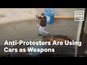 Anti-Protesters Are Driving Their Cars Into Crowds of Demonstrators | NowThis