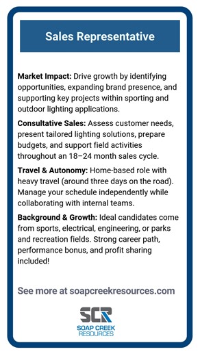 Now Hiring: Sales Representative! Join a team shaping lighting solutions for sports fields, facilities, and outdoor projects. We’re looking for motivated, relationship-driven professionals who thrive in a consultative sales environment and enjoy being out in the field. Strong growth potential, performance bonuses, and a long-term career path await. Apply today! https://buff.ly/MkYDi8i #Hiring #SalesJobs #LightingIndustry #SportsLighting #CareerGrowth #NowHiring | Soap Creek Resources