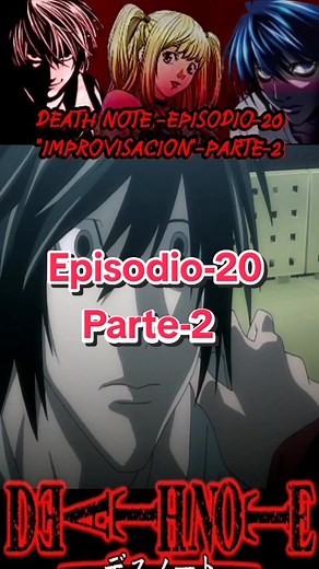Death Note Episodio 20 Parte 2: Estrategias de Inteligencia