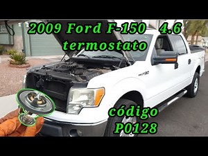 2009 Ford F-150 4.6 Cómo cambiar el termostato código P0128 ( How to change the thermostat )
