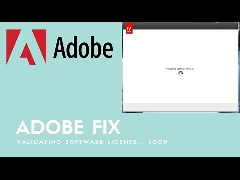 FIX: Adobe CC Validating Software License Loop Issue | Windows PC Demonstrated