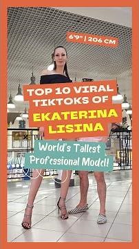 The 6'9" | 206 cm Ekaterina Lisina's Top 10 Viral TikToks of All Time #TallWoman #TallWomen