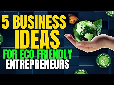 5 Business Ideas for Eco-Friendly Entrepreneurs in 2026