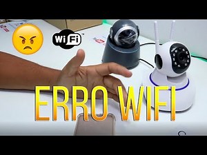 PROBLEMA AO CONFIGURAR CÂMERA IP REDE WIFI