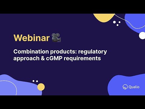 Combination products: regulatory approach and cGMP requirements