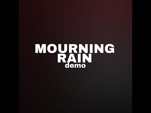 MOURNING RAIN demo