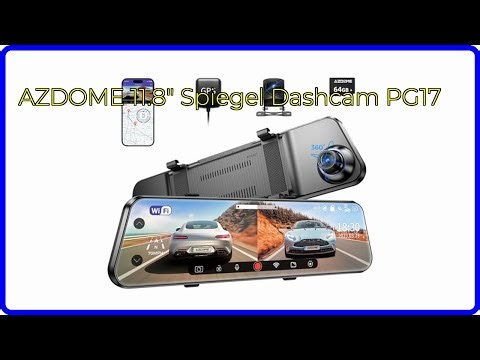 BEWERTUNG (2025): AZDOME 11.8" Spiegel Dashcam PG17. WESENTLICHE Einzelheiten