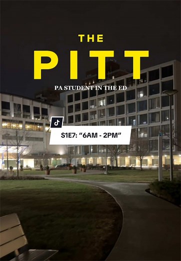 The Pitt S1E7: 6AM - 2PM Med Student Clinicals