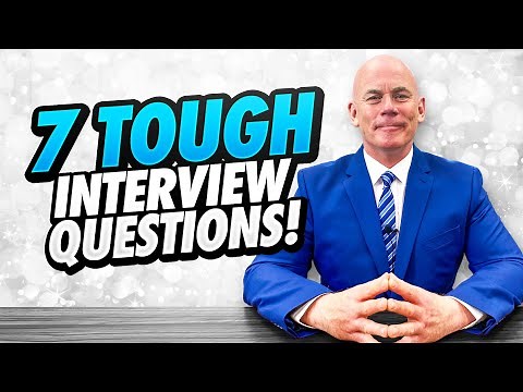 TOP 7 HARDEST INTERVIEW QUESTIONS (Including Job Interview Tips, And BRILLIANT EXAMPLE ANSWERS!)
