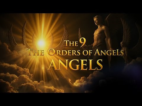 The 9 Orders of Angels in the Bible: Ranks, Roles & Biblical Facts