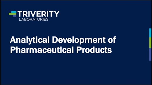 Triverity Laboratories Webinar Series: Analytical Development | Triverity Laboratories