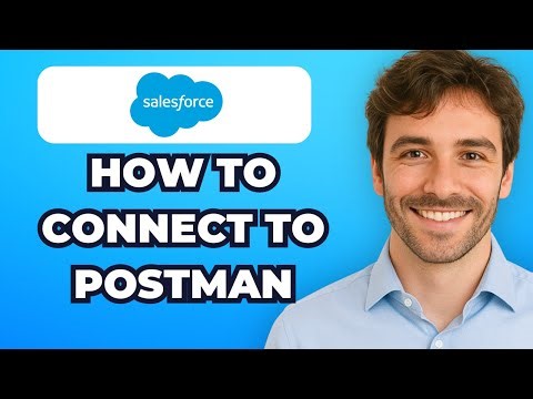 How to Connect Salesforce to Postman in 2025 (Easy Way)