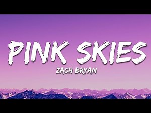 Zach Bryan - Pink Skies (Lyrics)
