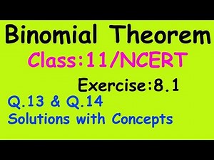 Binomial Theorem : Class 11 / NCERT || Exercise 8.1 || Q. 13 & 14