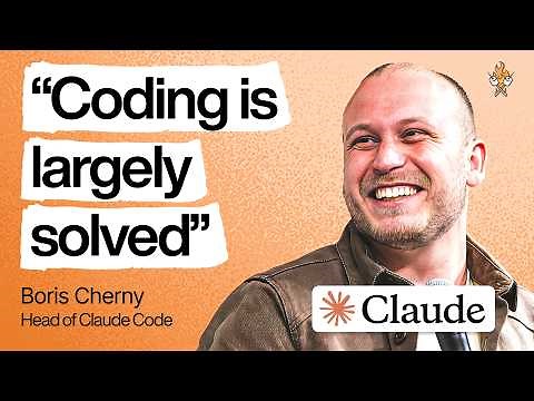Head of Claude Code: What happens after coding is solved | Boris Cherny