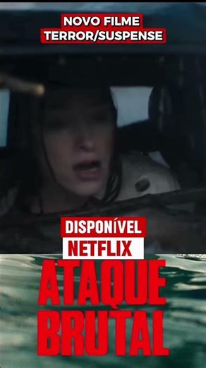 🦈 Suspense e Terror em ATAQUE BRUTAL, novo filme da NetFlix