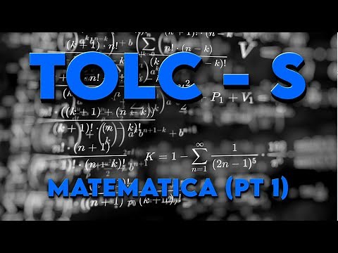 Simulazione esercizi TOLC - S: MATEMATICA (Prima parte) / Test di ingresso