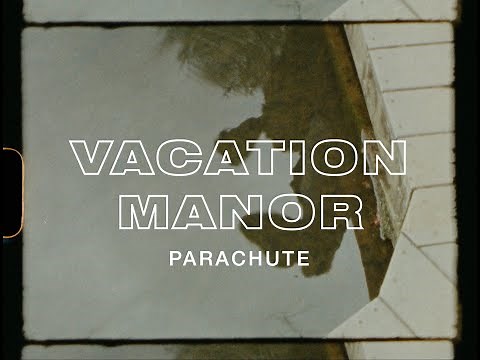 Vacation Manor - Parachute (Official Video)