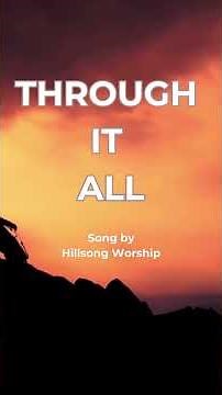 Through it all…. Hillsong Worship #gospel #music #songs #gospelmusic #africapraise #worshipmusic