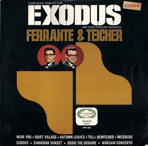 Ferrante & Teicher - Theme Music From The Film Exodus And Other Popular Favourites