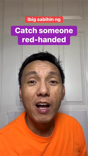 8.7K views · 172 reactions | Ibig sabihin ng “catch someone red-handed” #learningenglish #englishword #speakingenglish #tagalog #grammar #esl #englishlearners #learning #education | Food and Beyond - Dennis Barles | Facebook