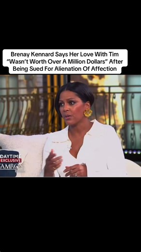 🚨 VIRAL COURTROOM DRAMA 🚨 Brenay Kennard Says Her Love With Tim “Wasn’t Worth Over A Million Dollars” After Being Sued For Alienation Of Affection After being hit with a $1.7M judgment, influencer Brenay Kennard admits the relationship that sparked the lawsuit wasn’t worth the price tag. The rare alienation of affection case has reignited debates about accountability, relationships, and consequences. 💭 Was love worth the cost or was the lesson priceless? 🎥: Tamron Hall Show #BrenayKennard #A