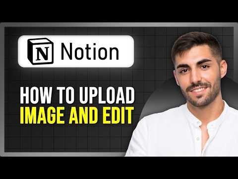 How to Upload & Edit Images in Notion (Resize, Crop, Side‑by‑Side Layouts)