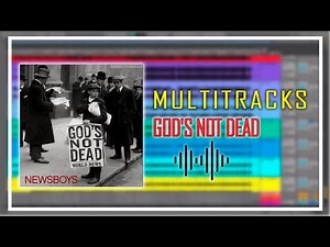 God's Not Dead - Newsboys [MULTITRACKS]