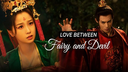 Love Between Fairy and Devil Episode 3– Download APP to Enjoy Now!