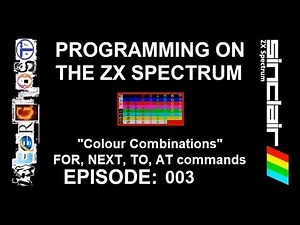Programming on the ZX SPECTRUM - Ep 003 - "COLOUR COMBINATIONS"