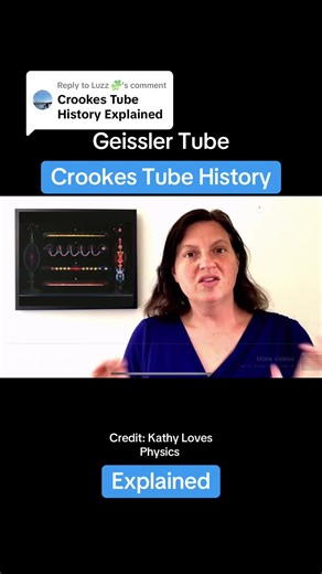 Replying to @Luzz 🧩 geissler tube and Crookes tubes explained #atoms #physics #science #scienceclass #scienceexperiments #history #historytok