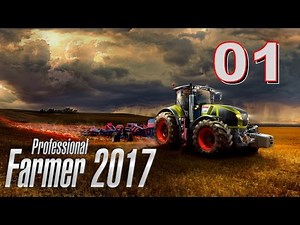 Professional Farmer 2017 #1 (Deutsch) - Das Tutorial * Let's Play Die Landwirtschaft 2017