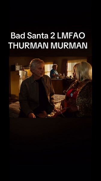 Bad Santa 2: Hilarious Scenes with Willy and Thurman