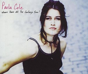"Where Have All The Cowboys Gone?" by Paula Cole - Song Meanings and Facts