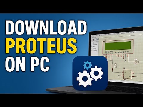 How To Download and Install Proteus Software on Laptop/PC