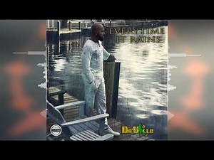 Da'ville - Everytime It Rains [Reggae 2022]