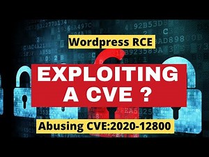 How to Exploit a CVE?| Remote Code Execution CVE | WordPress RCE CVE: 2020-12800 Example Explained🔥