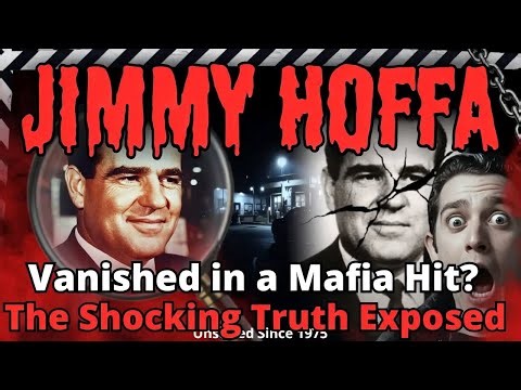 Jimmy Hoffa: Vanished Without a Trace? The Mafia Ties & Unsolved Mystery Exposed