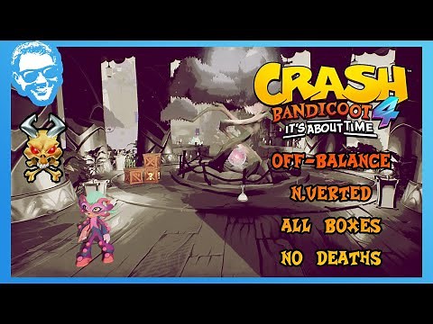Off-Balance (N.Verted) - Full Walkthrough - No Deaths - All Gems - Crash Bandicoot 4 [4k]