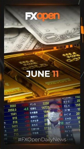 📉 Dollar Wobbles, Gold Near Lows, Asia Stocks Drop | World Market News, 11th June with FXOpen