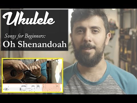 Ukulele Fingerstyle Songs for Beginners: How to Play ‘Oh Shenandoah’