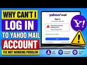 Why can't I log into my Yahoo Mail Account | How to Fix Yahoo Mail Not Working Problem