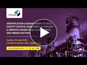 Identification & Management of Safety Critical Equipment (SCEs) | Velosi Webinar