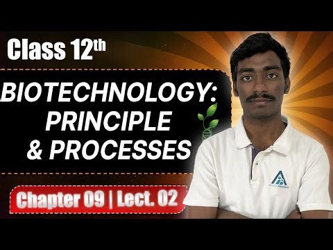Class 12th | Biotechnology Principles and Processes | Chapter 9| Lecture 2 | RBSE/CBSE 2025 - 26
