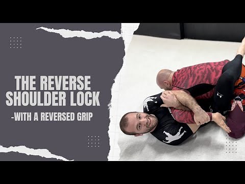 The Reverse Shoulder Lock: how to use an uncommon grip for a powerful shoulder lock in BJJ
